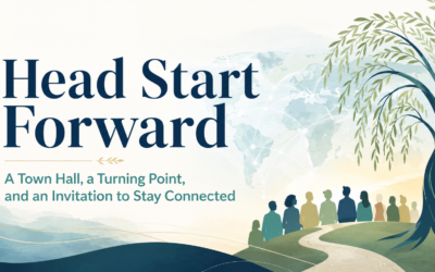 Head Start Forward: A Town Hall, a Turning Point, and an Invitation to Stay Connected